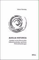 Auxilia Historica : Beiträge zu den historischen Hilfswissenschaften und ihren Wechselbeziehungen