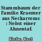 Stammbaum der Familie Kraemer aus Neckarrems : Nebst einer Ahnentaf.