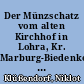 Der Münzschatz vom alten Kirchhof in Lohra, Kr. Marburg-Biedenkopf : Wetterauer Brakteaten aus dem späten 13. Jahrhundert