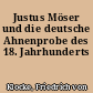 Justus Möser und die deutsche Ahnenprobe des 18. Jahrhunderts