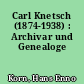 Carl Knetsch (1874-1938) : Archivar und Genealoge