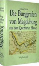 Die Burggrafen von Magdeburg aus dem Querfurter Haus
