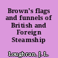 Brown's flags and funnels of British and Foreign Steamship Companies