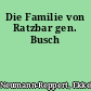 Die Familie von Ratzbar gen. Busch