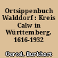 Ortsippenbuch Walddorf : Kreis Calw in Württemberg. 1616-1932
