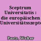 Sceptrum Universitatis : die europäischen Universitätsszepter
