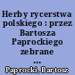 Herby rycerstwa polskiego : przez Bartosza Paprockiego zebrane i wydane r.p. 1584 ; wydanie Kazimierza Józefa Turowskiego