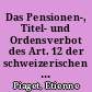 Das Pensionen-, Titel- und Ordensverbot des Art. 12 der schweizerischen Bundesverfassung : seine Geschichte und seine Bedeutung