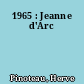 1965 : Jeanne d'Arc