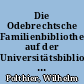 Die Odebrechtsche Familienbibliothek auf der Universitätsbibliothek zu Greifswald