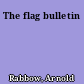 The flag bulletin