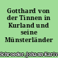 Gotthard von der Tinnen in Kurland und seine Münsterländer Vorfahren