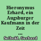Hieronymus Erhard, ein Augsburger Kaufmann in der Zeit des 30-jährigen Krieges