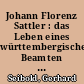 Johann Florenz Sattler : das Leben eines württembergischen Beamten des frühen 17. Jahrhunderts im Spiegel seines Stammbuchs