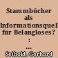 Stammbücher als Informationsquelle für Belangloses? : Überlegungen am Beispiel des Albums von Gottfried von Amman (1767-1787)