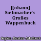 J[ohann] Siebmacher's Großes Wappenbuch