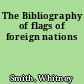 The Bibliography of flags of foreign nations