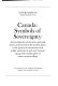 Canada : symbols of sovereignty ; an investigation of the arms and seals borne and used from the earliest times to the present in connection with public authority in and over Canada, along with consideration of some connected flags