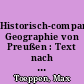 Historisch-comparative Geographie von Preußen : Text nach den Quellen, namentlich auch archivalischen