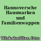 Hannoversche Hausmarken und Familienwappen
